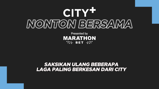CITY+ NONTON BERSAMA