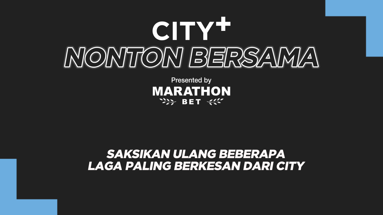 City+ Nonton Bersama: Menyaksikan Ulang Momen Magis City!