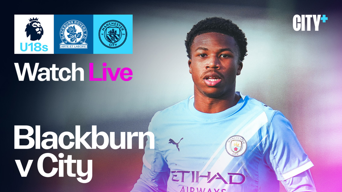 LIVE: Blackburn v City - Under-18 Premier League North
