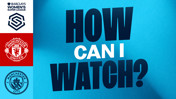How can I watch Manchester United v City in the WSL on TV?