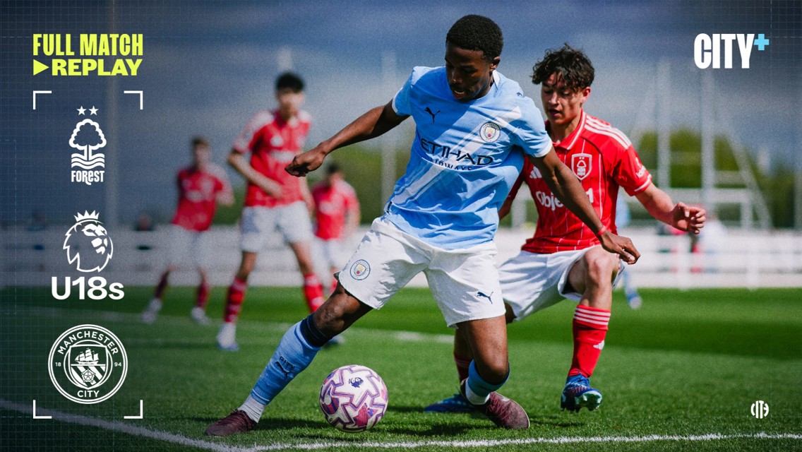 Youth Premier League match between Manchester City and Nottingham Forest U18s captured by City+. Players are in action with logos of participating clubs. 'Full Match Replay' and 'City+' are prominently visible.