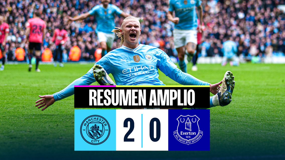 City 2-0 Everton: resumen amplio