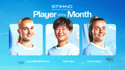 Etihad Player of the Month nominees displayed are Laura Blindkilde Brown, Aoba Fujino, and Lauren Hemp against a blue sky background.