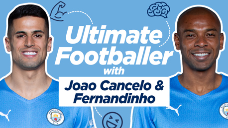 Fernandinho and Joao Cancelo: Ultimate Footballer