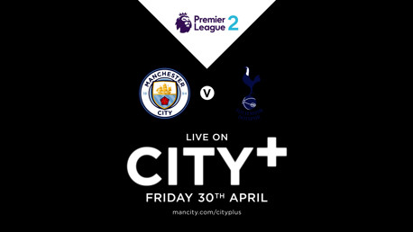 Watch PL2 champions City face Spurs on CITY+
