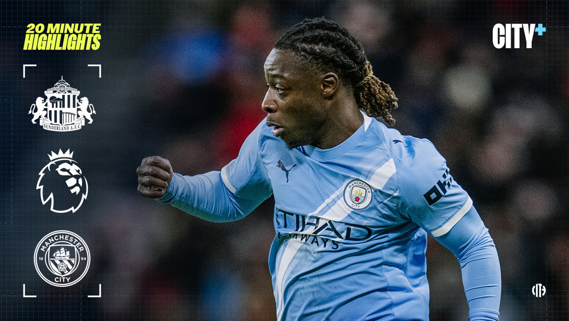 Blurred image of a Manchester City player during a match. The image features Sunderland AFC and Premier League logos, promoting 20-minute highlights on City+.