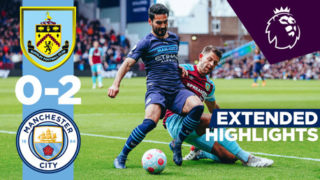 Extended Highlights: Burnley 0-2 City