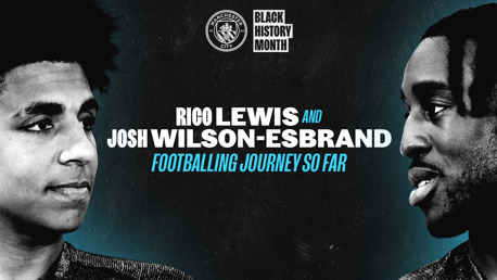 Rico Lewis and Josh Wilson-Esbrand: The story so far
