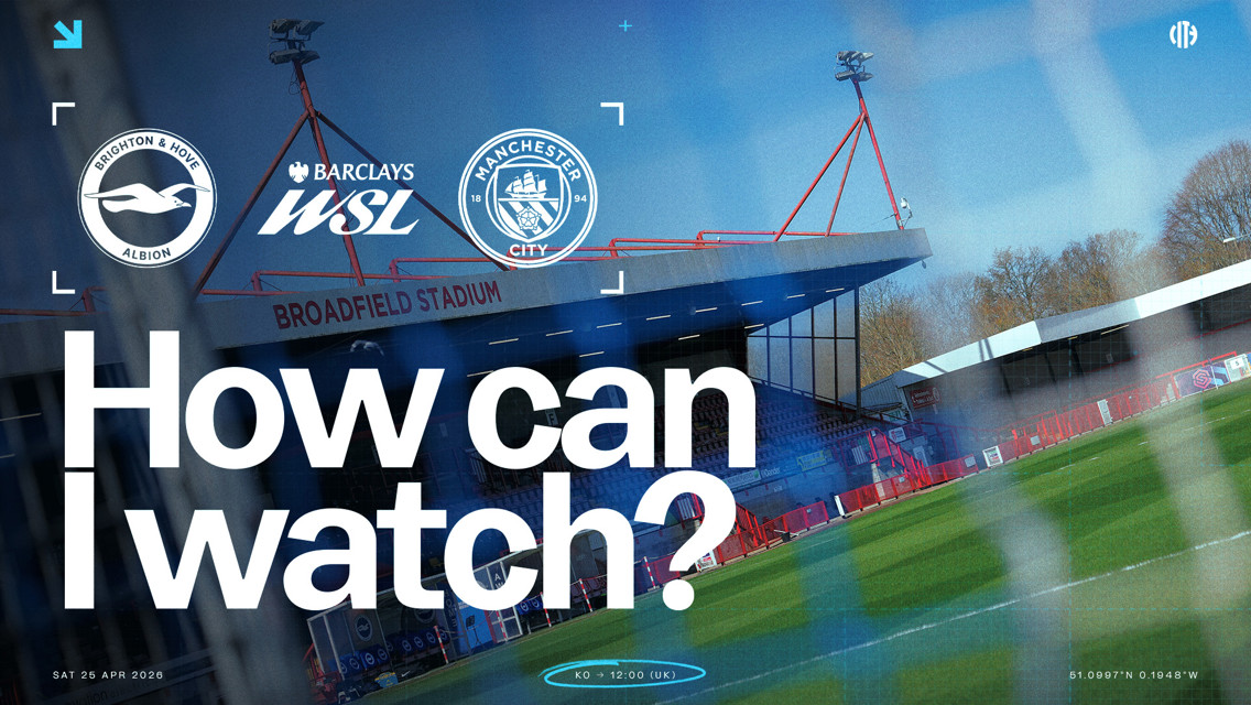Image promoting a Brighton & Hove Albion vs Manchester City WSL match at Broadfield Stadium on Sat 25 Apr 2026, kickoff at 12:00 UK.