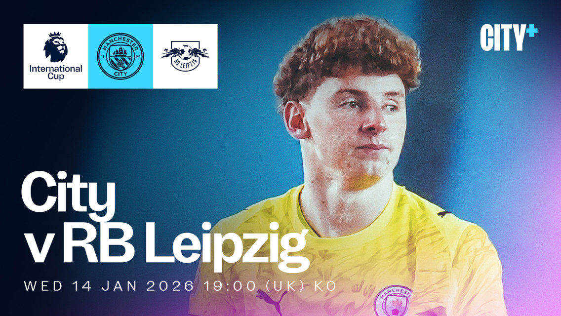 Match announcement poster for Manchester City vs. RB Leipzig in the International Cup. Scheduled for January 14, 2026, with kickoff at 19:00 UK time.