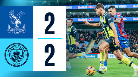 Crystal Palace 2-2 City: resumen breve