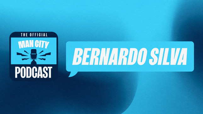 Blue gradient background with 'The Official Man City Podcast' logo and 'Bernardo Silva' written in a speech bubble.