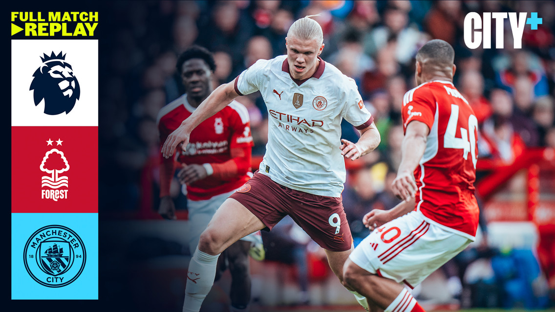 Full match replay: Nottingham Forest v Man City