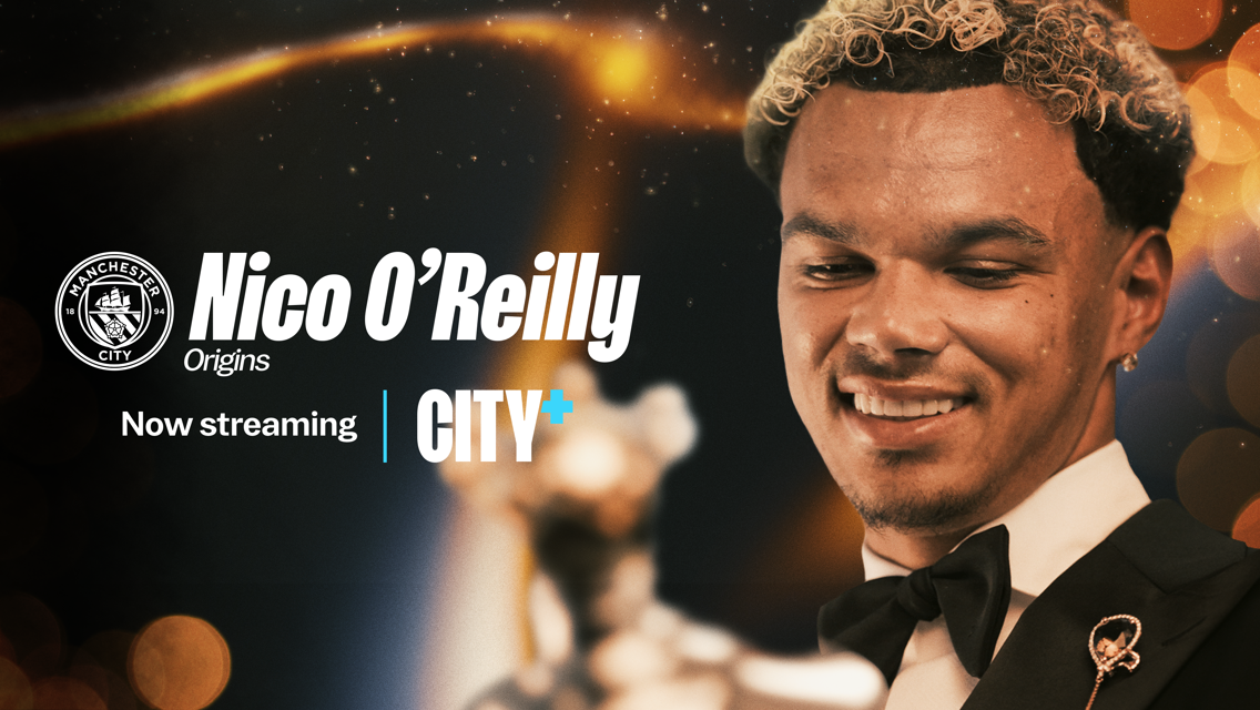 A poster featuring the name 'Nico O'Reilly' and the Manchester City logo. It promotes a streaming service called City+.