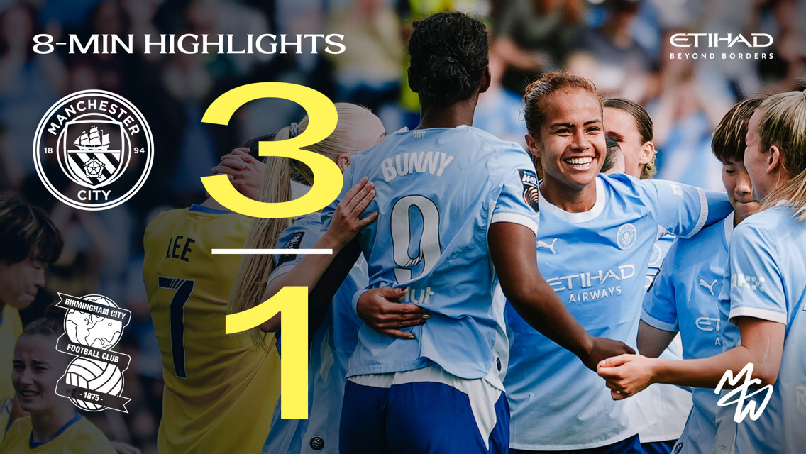 Graphic showing Manchester City Women's team celebrating with score 3-1 against Birmingham City. Includes logos and text indicating availability of 8-minute highlights.