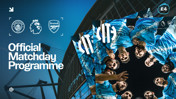 Manchester City vs Arsenal official matchday programme cover featuring logos of Manchester City, Arsenal, and the Premier League. Etihad Stadium image forms the background with team huddle photo overlay. Programme priced at £4.