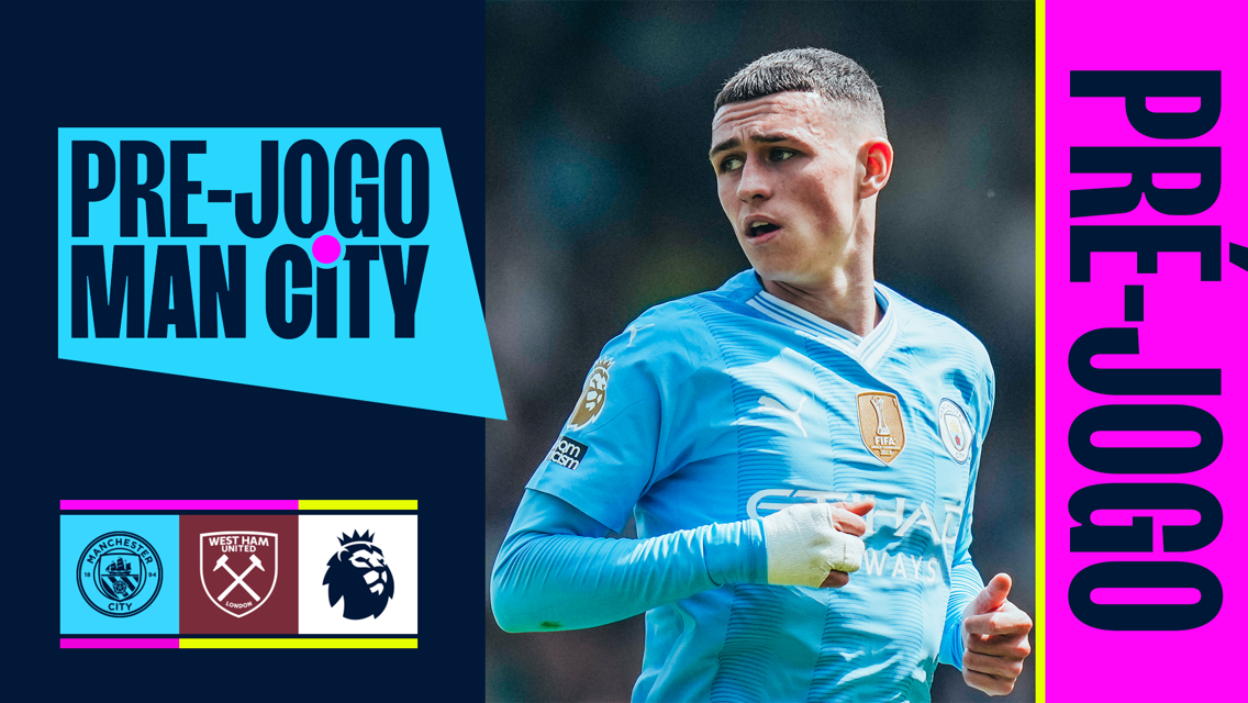 Pré-Jogo City x West Ham na Premier League