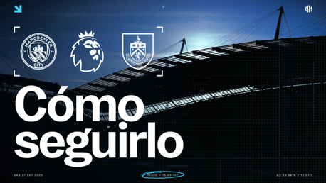 City v Burnley: horarios y TV