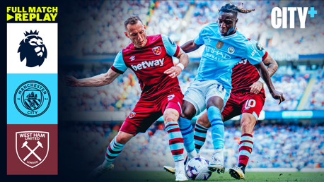 Full match replay: City v West Ham