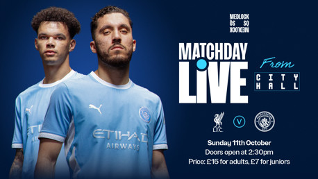 Manchester City matchday live event promotion for a match against Liverpool on Sunday, 11th October. Event at City Hall, doors open at 2:30pm. Tickets £15 for adults, £7 for juniors.