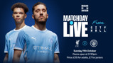 Manchester City matchday live event promotion for a match against Liverpool on Sunday, 11th October. Event at City Hall, doors open at 2:30pm. Tickets £15 for adults, £7 for juniors.