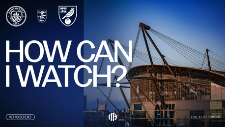 How Can I Watch? Manchester City vs Norwich City on Thursday, 17 September 2026, at 19:30 UK time. Etihad Stadium is shown in the image.