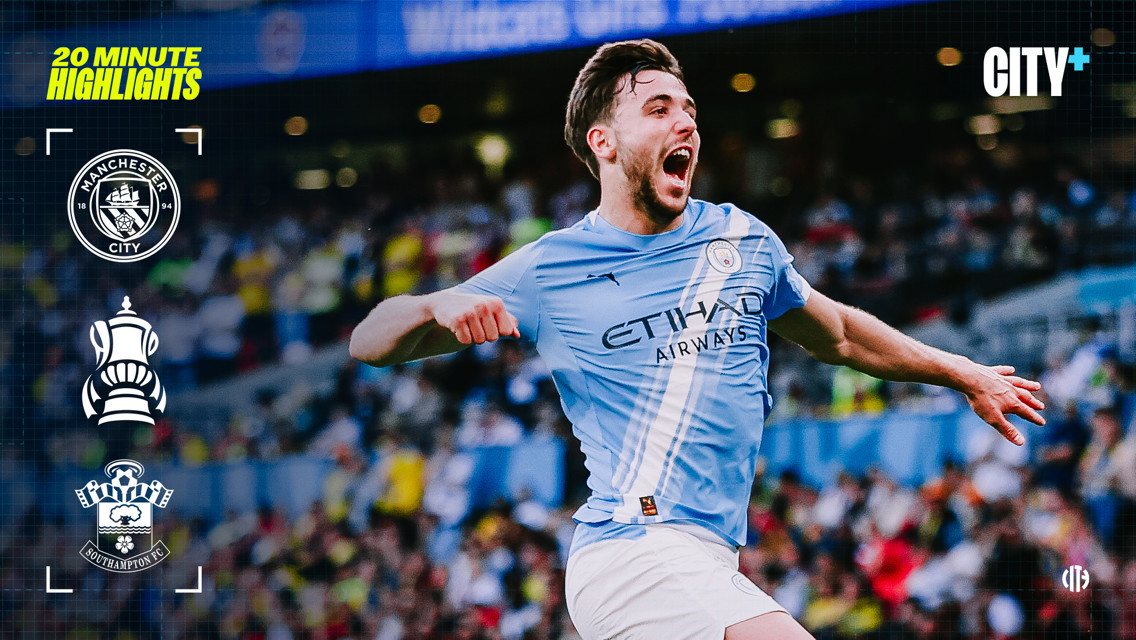 Blurred player in Manchester City kit celebrating. FA Cup logos and team crests of Manchester City and Southampton are visible. Text indicates '20 Minute Highlights'.
