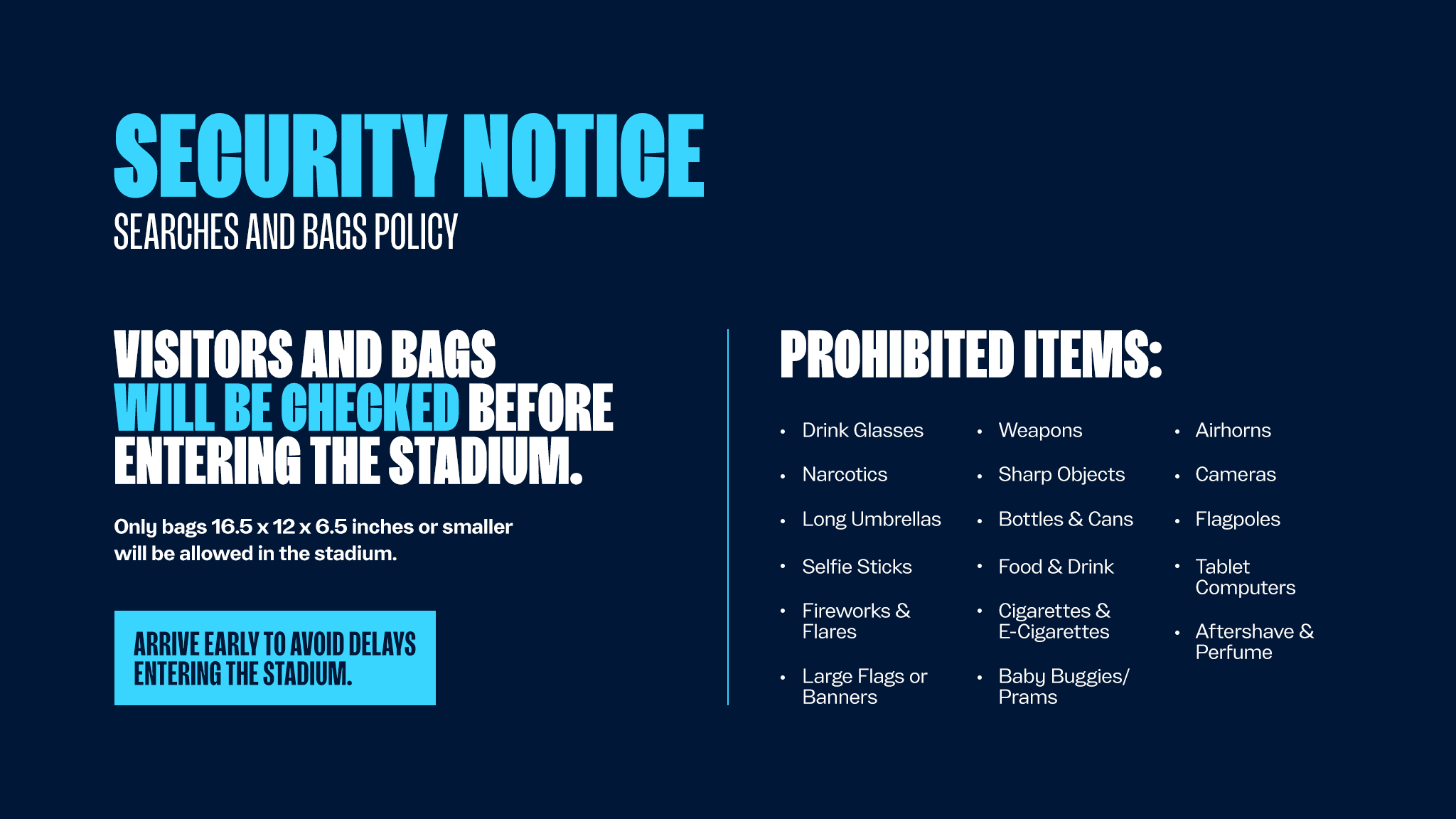Security notice detailing the searches and bags policy for entering the stadium, including a list of prohibited items and size limit for bags.