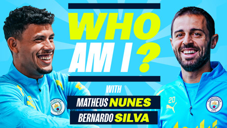 Who Am I? With Matheus Nunes and Bernardo Silva