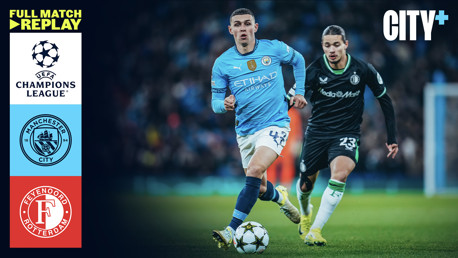 Full-match replay: City v Feyenoord
