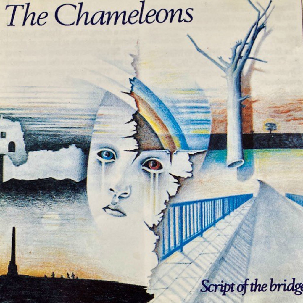 DEBUT: Script of the Bridge, The Chameleons' groundbreaking first album