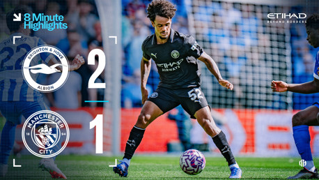 Brighton 2-1 City: 8-minute highlights
