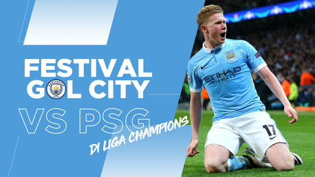 Festival Gol City Melawan PSG di Liga Champions!