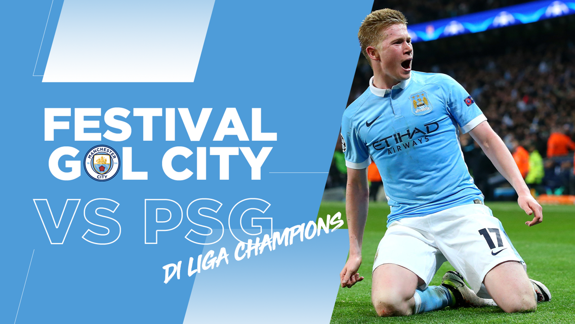Festival Gol City Melawan PSG di Liga Champions!