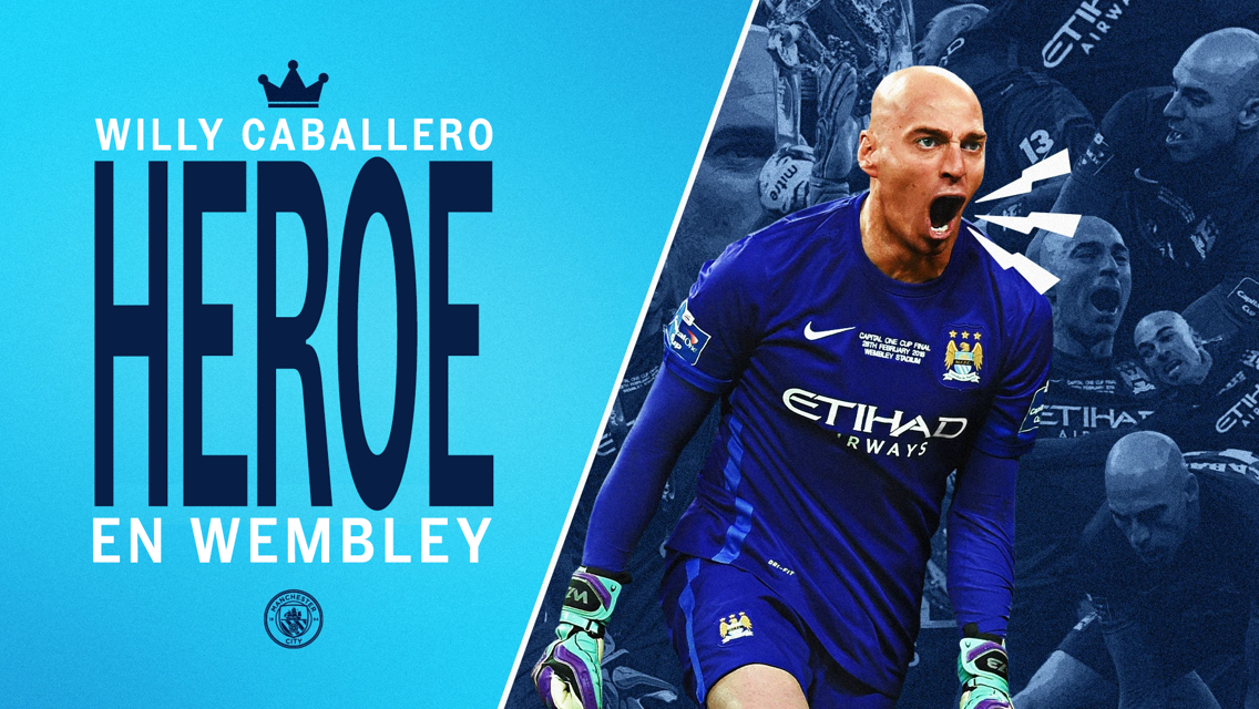 Promotional graphic featuring text 'Willy Caballero Heroe en Wembley' with Manchester City player in blue kit.