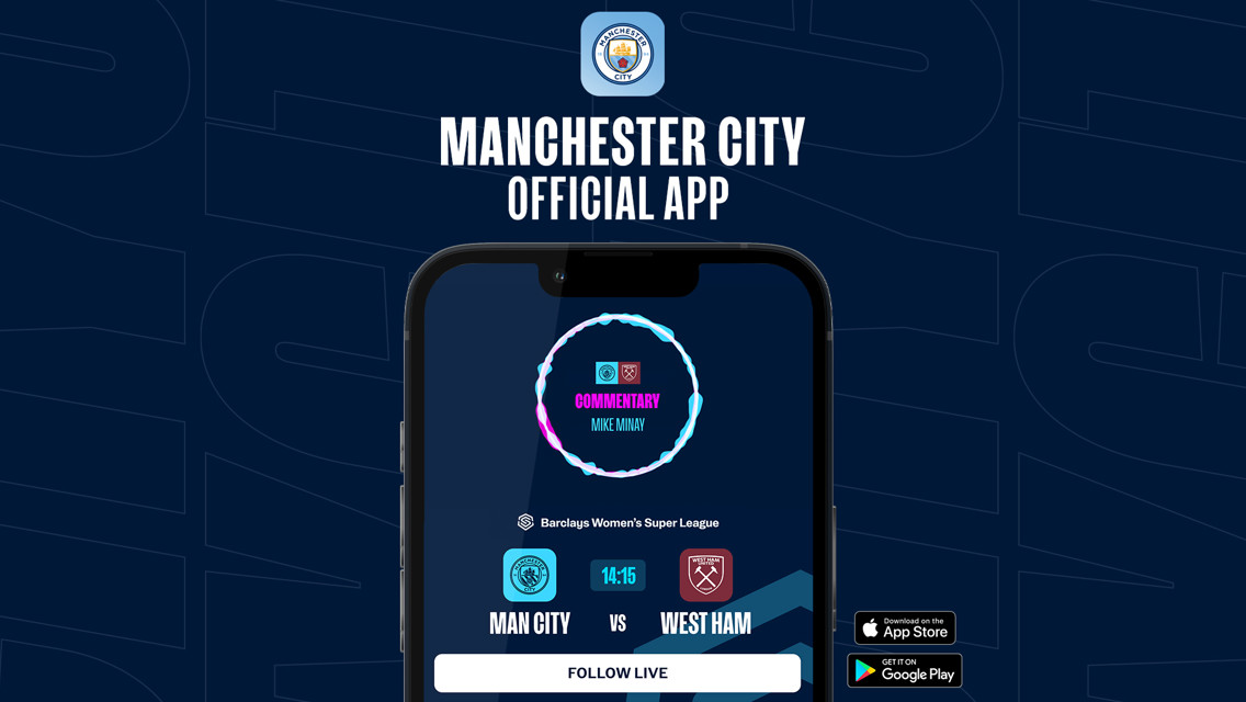 How to follow City v West Ham on our official app 