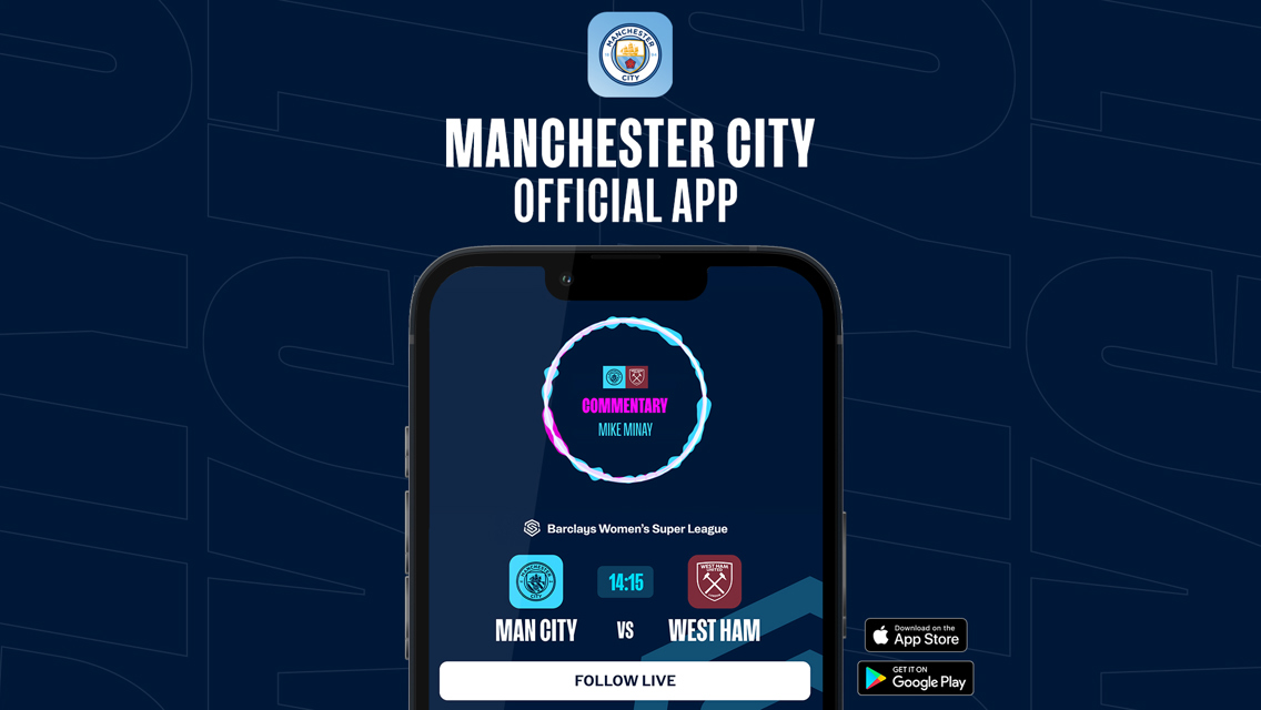 How to follow City v West Ham on our official app 