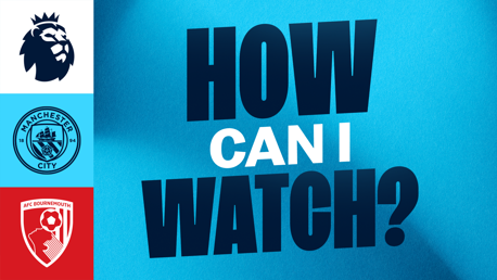 How can I watch City v Bournemouth on TV?