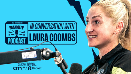 In conversation with Laura Coombs | Man City Podcast