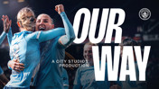 Image features Manchester City Women's team celebrating with 'OUR WAY' text overlay and logo, promoting a City Studios production.