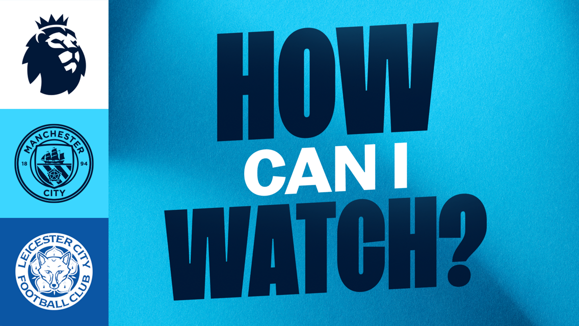 How can I watch City v Leicester on TV?