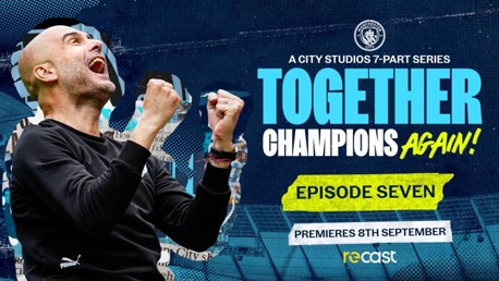 Together: Champions Again! - Episode seven trailer