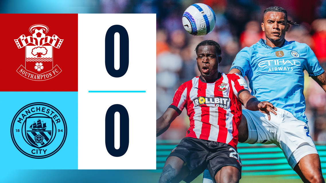 Southampton 0-0 City: Brief highlights
