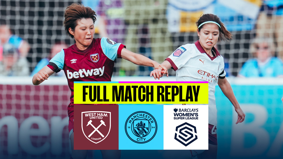 West Ham v City: Full match replay