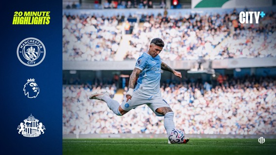 A Manchester City player in action during a Premier League match. The image features 20 minute highlights, City+ branding, and logos of Manchester City, Sunderland AFC, and the Premier League.