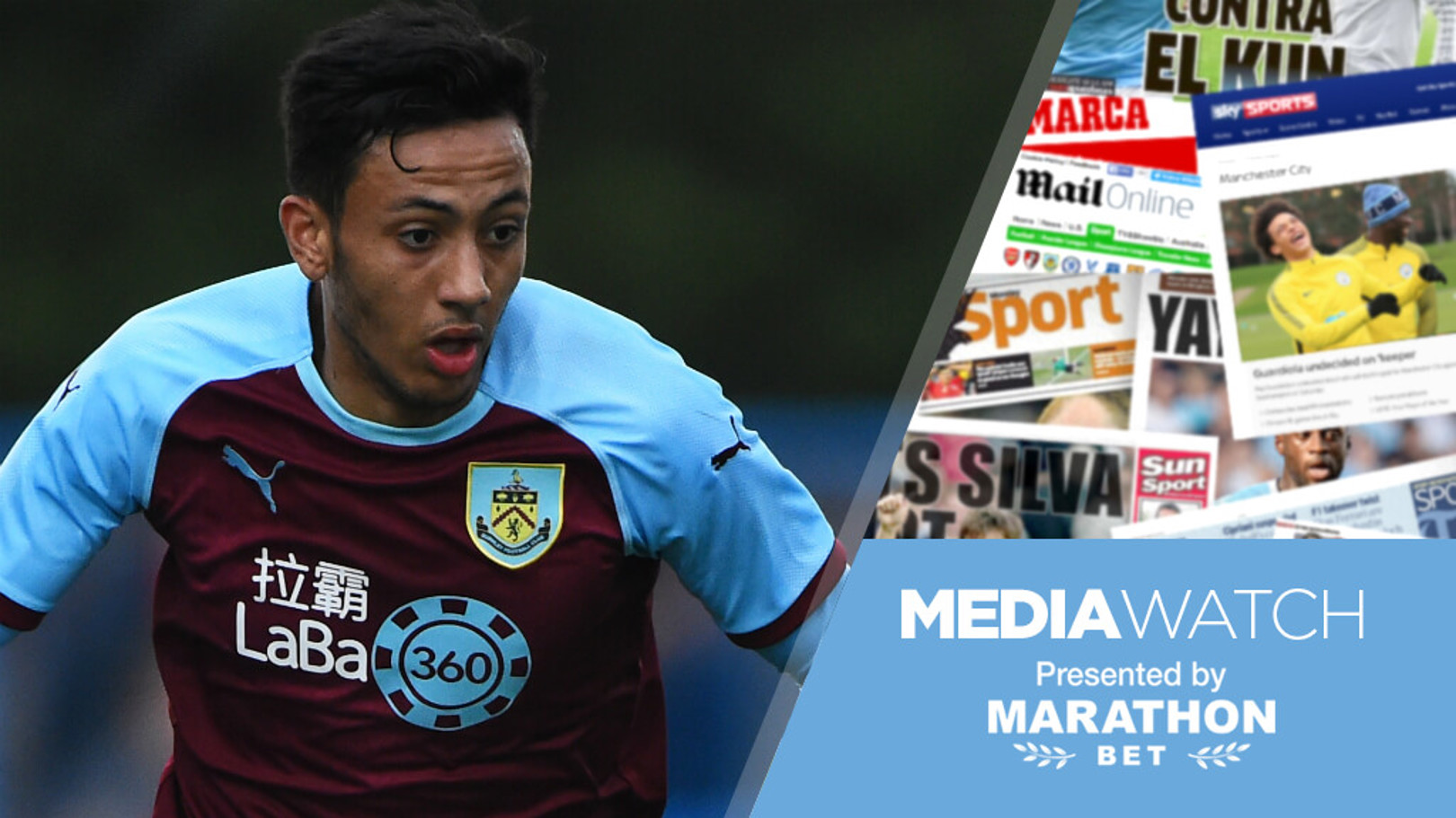 Media Watch: City tracking Burnley starlet?