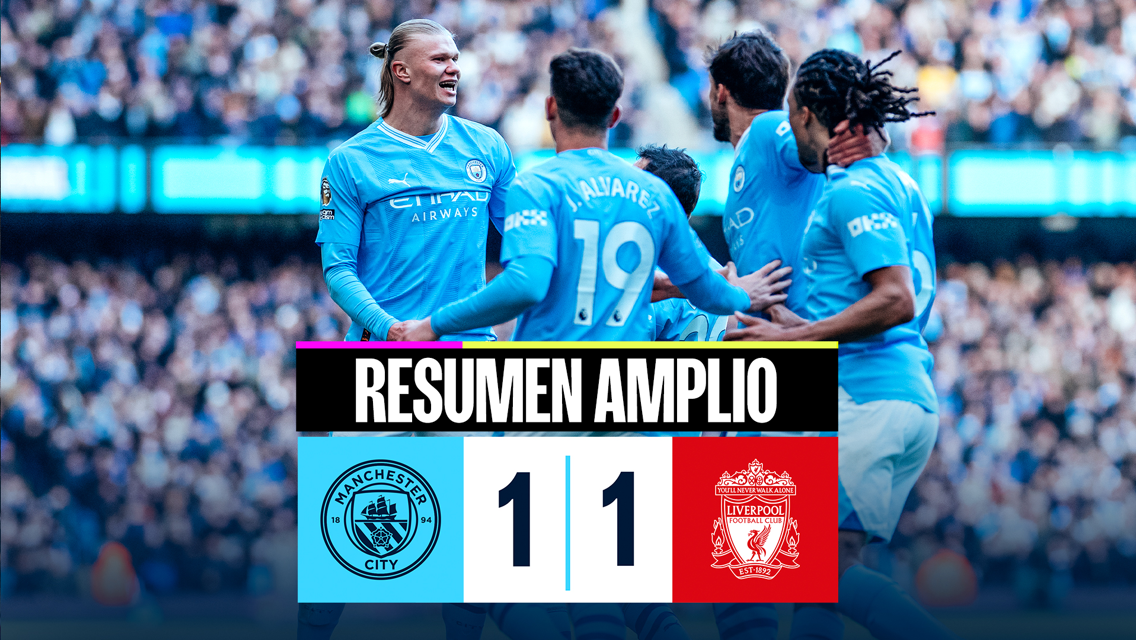 City 1-1 Liverpool: resumen amplio