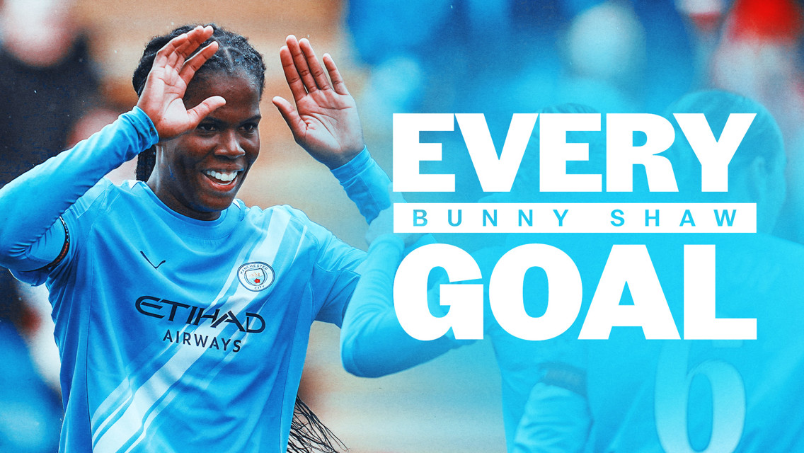 A football player in a Manchester City jersey celebrating a goal. Text reads 'EVERY BUNNY SHAW GOAL'.