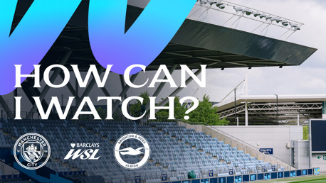 Graphic displaying 'How Can I Watch?' for a match between Manchester City and Brighton & Hove Albion in the Barclays Women's Super League, featuring logos and a stadium background.