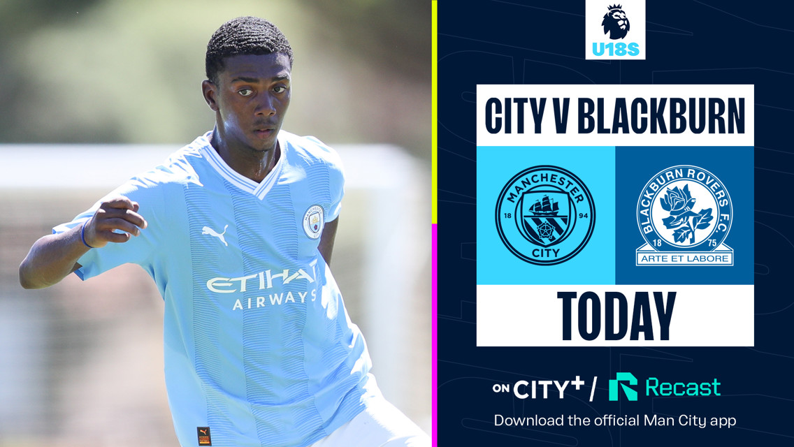 Watch the Under-18s' first game of the 2023/24 season live on CITY+ and Recast